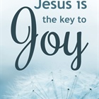 JUST THINKING: Jesus and Joy