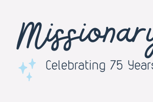 MISSIONARY CARE: BMA Global Celebrates 75th Anniversary with Missionary Reunions