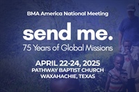 "Send Me!" BMA National Meeting, 2025