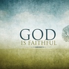 Only God is Truly Faithful