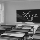 Life Is A Classroom