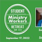 Student Ministry Workers Retreat 2022