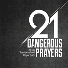 HEALTHY CHURCH: Dangerous Prayers