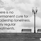 HEALTHY CHURCH: The Loneliness of Leadership