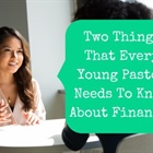 BMA FINANCIAL: Two Things Every Young Pastor Needs to Know About Finances