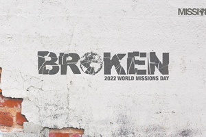 Broken: World Missions Day 2022 Set For Feb. 27
