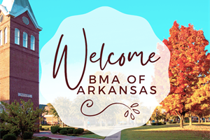 CBC Services for the BMA of Arkansas Meeting