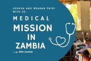 SPOTLIGHT ON MISSIONS: Johsua & Meagan Phiri • Zambia