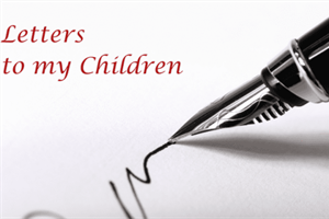 LIFEWORD: Letters to My Children: When to Date (Part 1)
