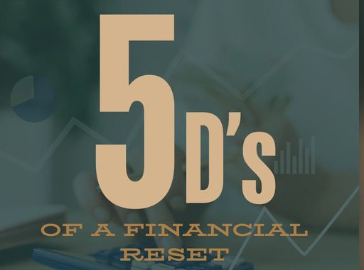 BMA FINANCIAL: The Five Ds of a Financial Reset