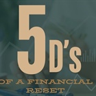 BMA FINANCIAL: The Five Ds of a Financial Reset