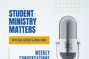 STUDENT MINISTRY: Recent Podcast
