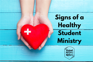 STUDENT MINISTRY: Signs of a Health Student Ministry: Bible-Centric
