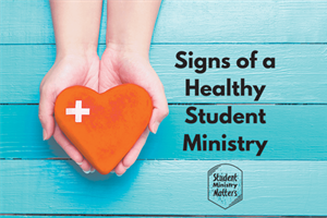 STUDENT MINISTRY: Signs of a Healthy Student Ministry - Outwardly Focused