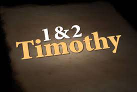 Thoughts on I & II Timothy