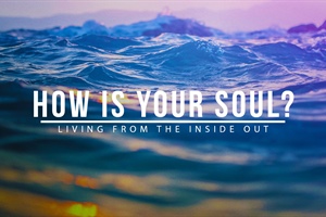 How is Your Soul?