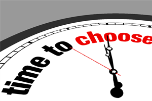 It Is Time To Choose