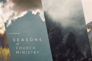 HEALTHY CHURCH: Seasons of Life and Ministry