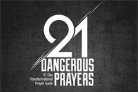 HEALTHY CHURCH: Dangerous Prayers