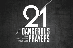 HEALTHY CHURCH: Dangerous Prayers