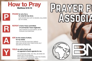 Praying for Our Association (Part 6)