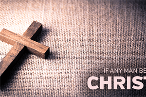 STATE MISSIONS: If Any Man Be in Christ - II Cor. 5:17 (Pt. 4)