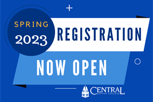 CENTRAL COLLEGE: Registration is Open For Spring 2023