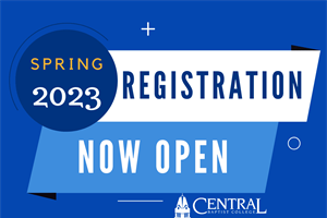 CENTRAL COLLEGE: Registration is Open For Spring 2023