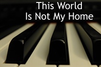 JUST THINKING: This Old World Is Not My Home