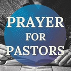 JUST THINKING: Church, Pray for Your Pastor